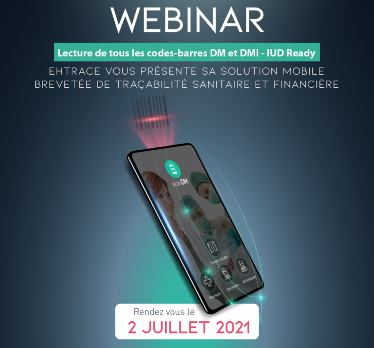 actualite-webinar-site-web-740×690 Webinar Ehtrace spécial dématérialisation de la traçabilité des DM juillet 2021