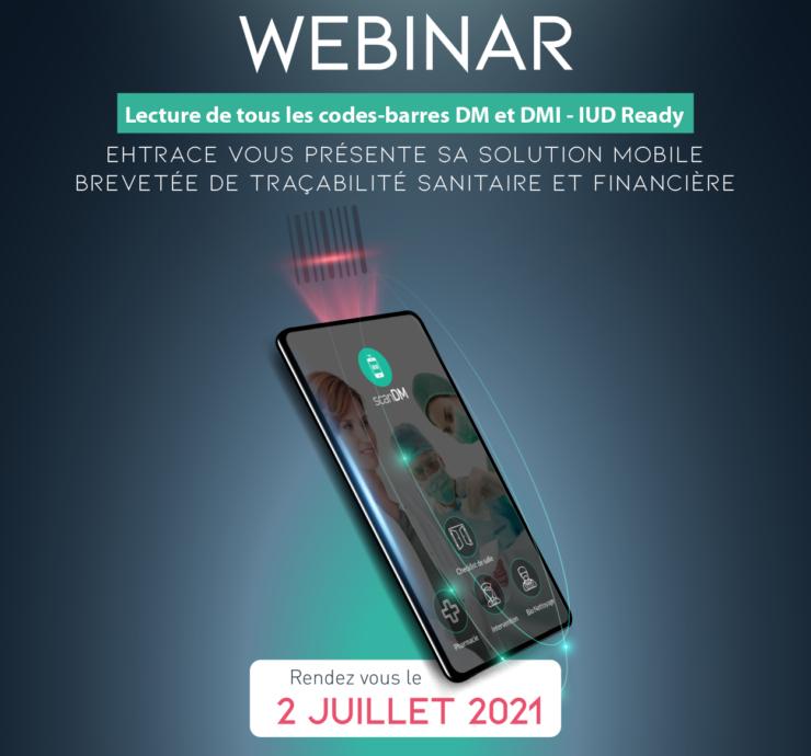 Webinar Ehtrace spécial dématérialisation de la traçabilité des DM juillet 2021