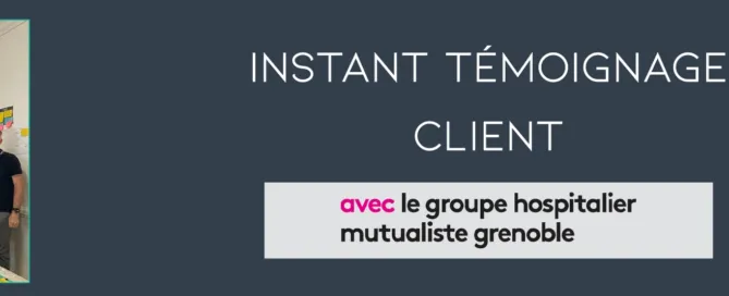 Témoignage scanDM au GHM de Grenoble